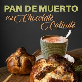 Album cover of Pan de Muerto con Chocolate Caliente