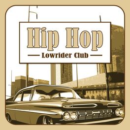 Album cover of Hip Hop Lowrider Club