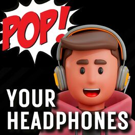 Album cover of Pop Your Headphones