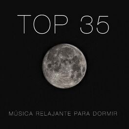 Album cover of Top 35 Musica Relajante para Dormir, Música de Relajacion y Serenidad, Música para Meditar, Pensamiento Positivo y Música Instrume