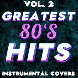 Album cover of Greatest 80's Hits: Instrumental Covers, Vol. 2