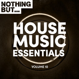 Album cover of Nothing But... House Music Essentials, Vol. 10