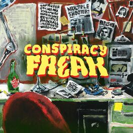 Album cover of Conspiracy Freak