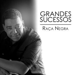 As melhores do Raça Negra - Playlist 