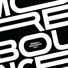Album cover of More Bounce Presents: Feeding U New Knocks Vol.1