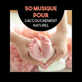 Album cover of 50 Musique pour l'accouchement naturel – Des sons apaisante et relaxante pour la grossesse et l'accouchement