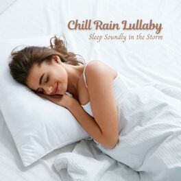 Album cover of Chill Rain Lullaby: Sleep Soundly in the Storm