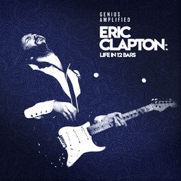 Album cover of Eric Clapton: Life In 12 Bars (Original Motion Picture Soundtrack)