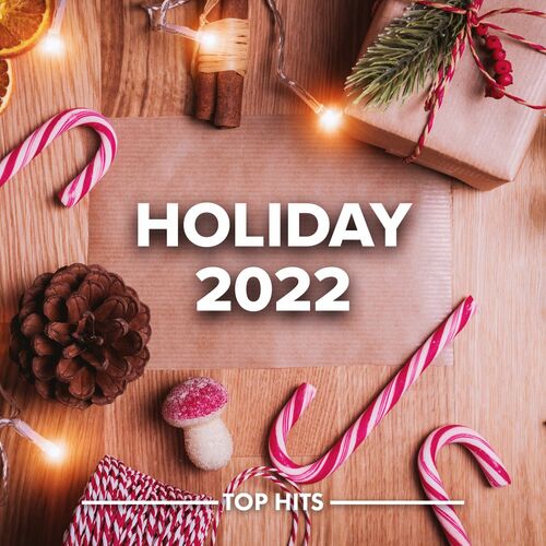 Various Artists - Holiday 2022: Lyrics And Songs | Deezer