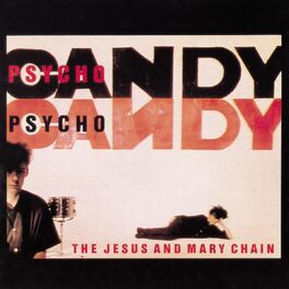 Album cover of Psychocandy
