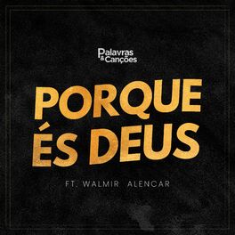Album cover of Porque És Deus
