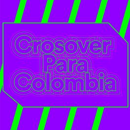Album cover of Crosover Para Colombia