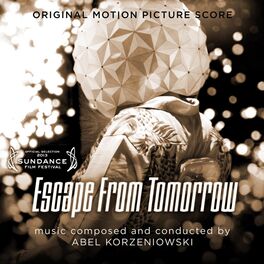 Album cover of Escape From Tomorrow (Original Motion Picture Score)
