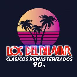 Album cover of LOS DEL PALMAR CLASICOS 90S REMASTERIZADOS