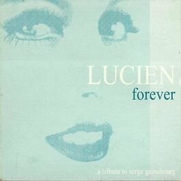 Album cover of Lucien Forever - A Tribute To Serge Gainsbourg