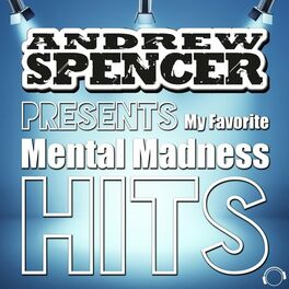 Album cover of Andrew Spencer Presents My Favorite Mental Madness Hits