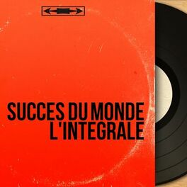 Album cover of Succès du monde l'intégrale (Les plus beaux succès de différents pays dans une compilation !)