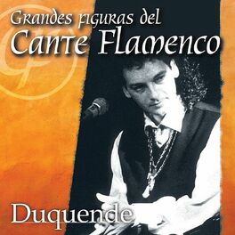 Album cover of Grandes Figuras del Cante Flamenco : Duquende