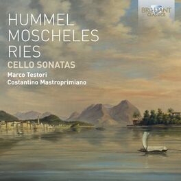 Album cover of Hummel, Moscheles, Ries: Cello Sonatas