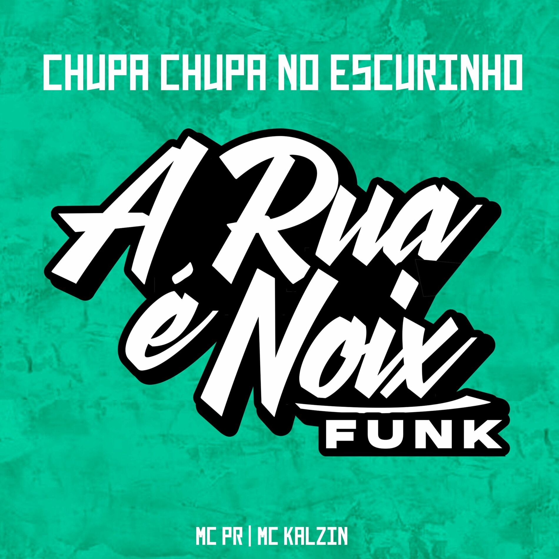 A RUA É NOIX FUNK - Chupa Chupa no Escurinho: letras de canciones | Deezer