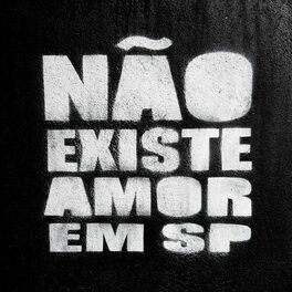 Album cover of Não Existe Amor Em SP
