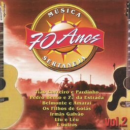 Album cover of 70 Anos de Melhor Música Sertaneja - Vol 02