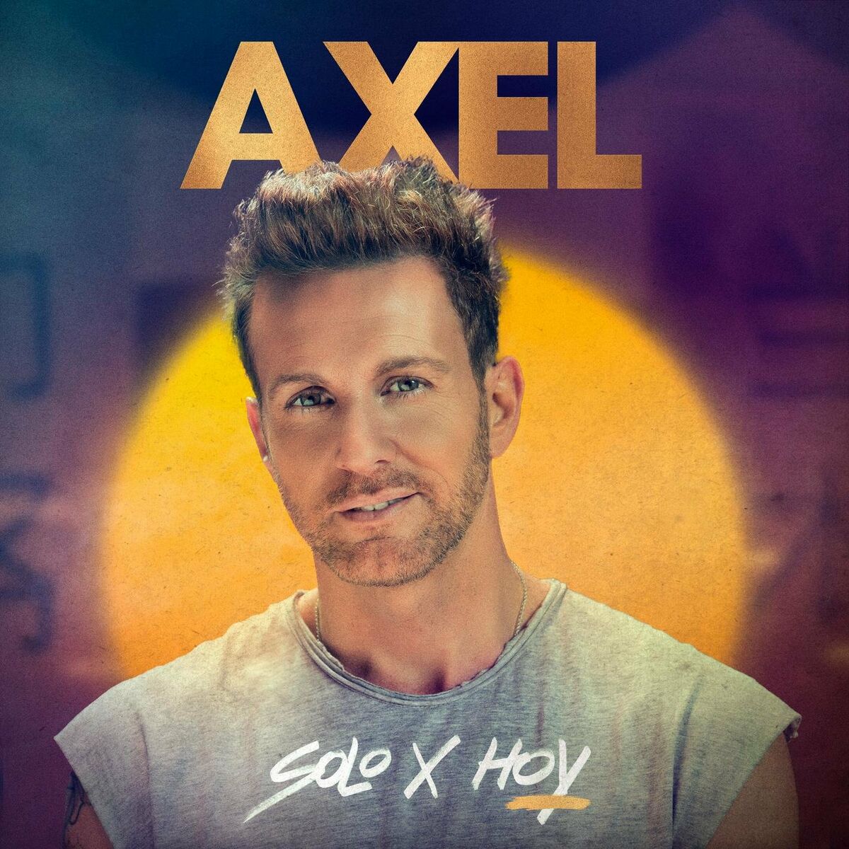 Axel - Solo Por Hoy: letras de canciones | Deezer