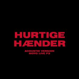 Album cover of Hurtige Hænder (Acoustic Version - Moyo Live P3)