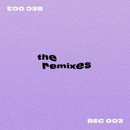 Album cover of BEC 003 - The Remixes