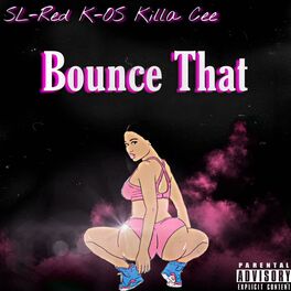 Album cover of Bounce That (feat. SL-Red & K-OS)
