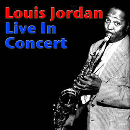Album cover of Louis Jordan Live In Concert (Live)