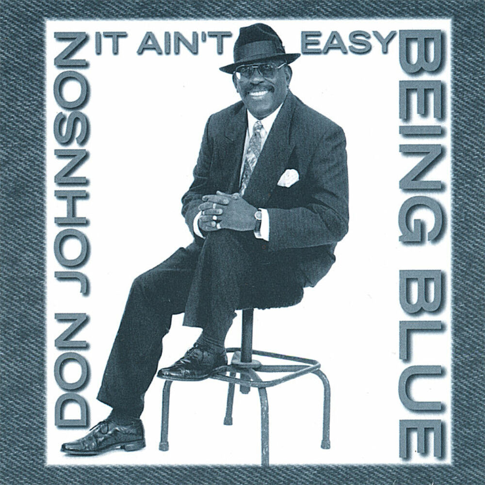 Дон блу. Дон Джонсон альбомы. Дон Джонсон 1995. Don ray. Ain't no easy Blues cousins 2023.