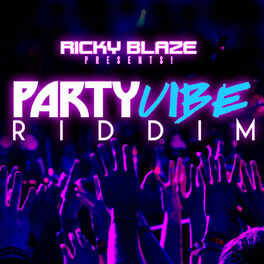 Album cover of Ricky Blaze Presents The Party Vibe Riddim