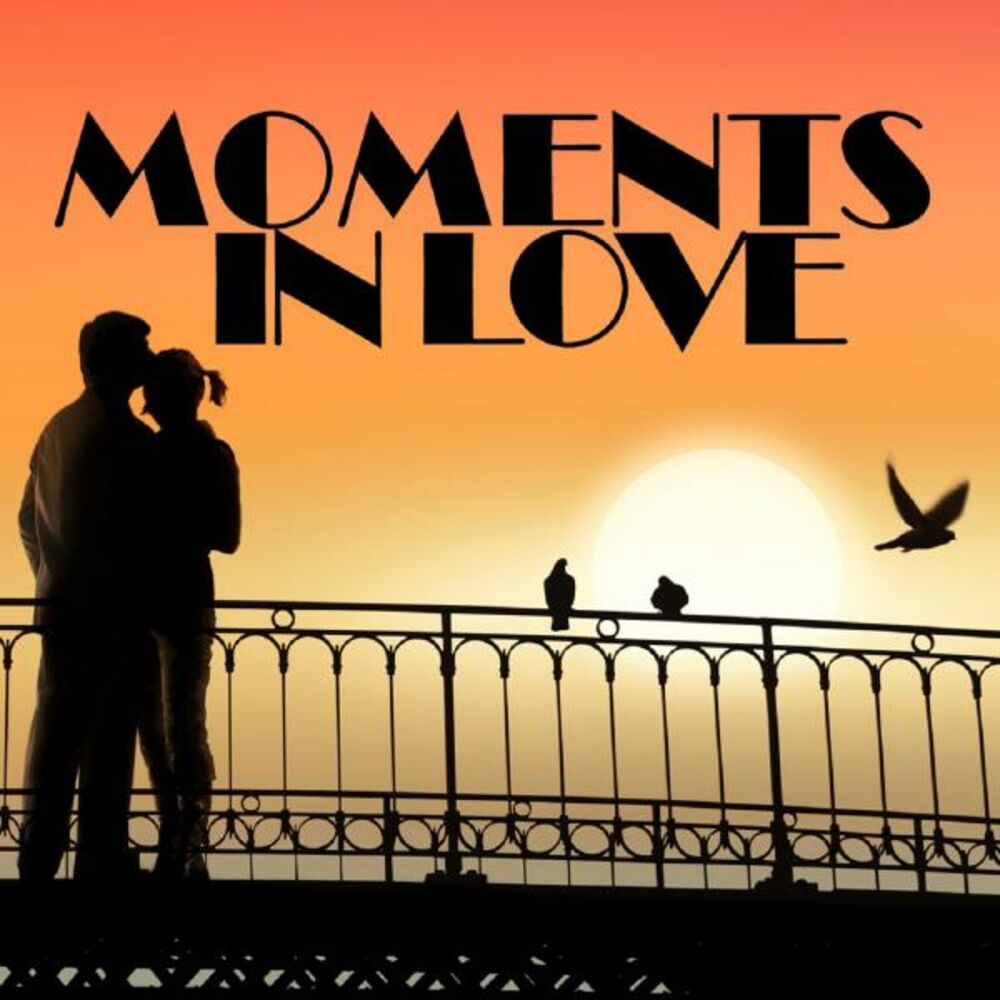 Moments in love. Moments in Love слушать онлайн бесплатно.