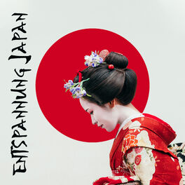 Album cover of Entspannung Japan: Entspannende traditionelle japanische Musik