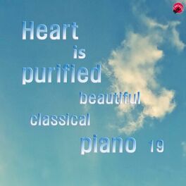 Album cover of Heart is purified beautiful classical piano 19