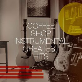 Album cover of Coffee Shop Instrumental Greatest Hits