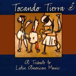 Album cover of Tocando Tierra (A Tribute to Latin American Music)