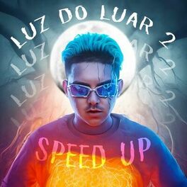 Album cover of Luz do Luar 2 - Ciclo Lunar (Speed Up)