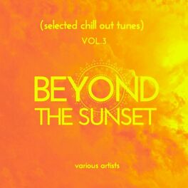 Album cover of Beyond the Sunset (Selected Chill out Tunes), Vol. 3