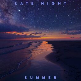 Album cover of Late Night Summer: Sunset Chill Out Vibes 2023
