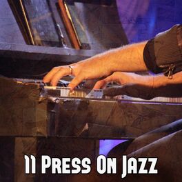 Album cover of 11 Press on Jazz