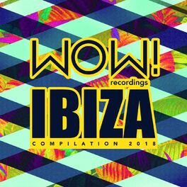 Album cover of Wow! Ibiza Compilation 2018
