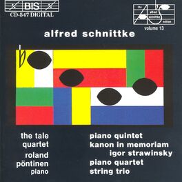 Album cover of SCHNITTKE: Piano Quintet / String Trio / Piano Quartet / Canon