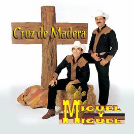 Miguel Y Miguel: música, canciones, letras | Escúchalas en Deezer