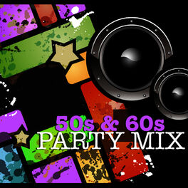 Album cover of 50s and 60s Party Mix