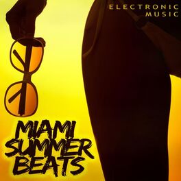 Album cover of Miami Summer Beats - Electronic Music