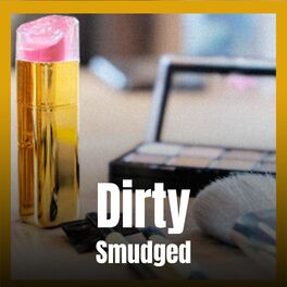 Album cover of Dirty Smudged