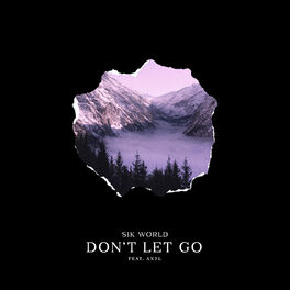 Album cover of Don't Let Go (feat. Axyl)