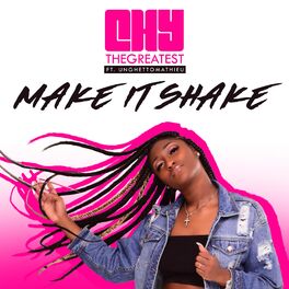 Album cover of Make It Shake (feat. Unghetto Mathieu)